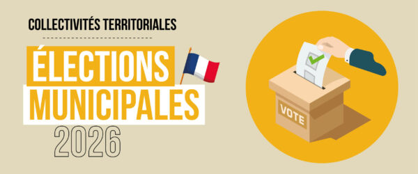 Collectivités territoriales : Élections municipales 2026