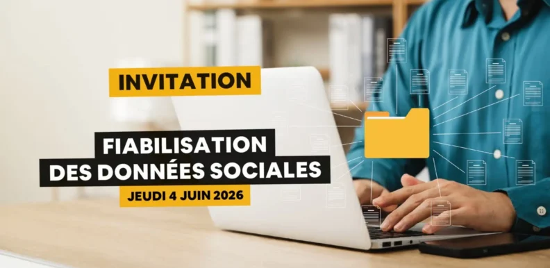 Invitation : Fiabilisation des données sociales, jeudi 4 juin 2026